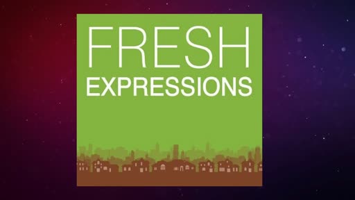 How do Fresh Expressions Work?  2/3/2019
