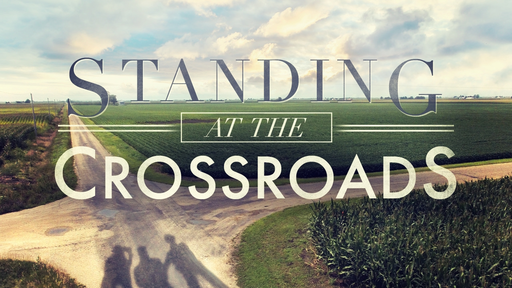 Standing at the CrossRoads