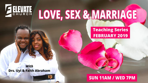 Love, Sex & Marriage Conference - Dr Uyi Abraham