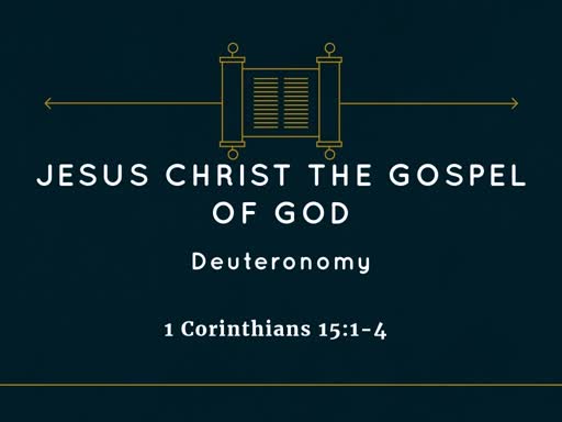 Jesus Christ the Gospel of God