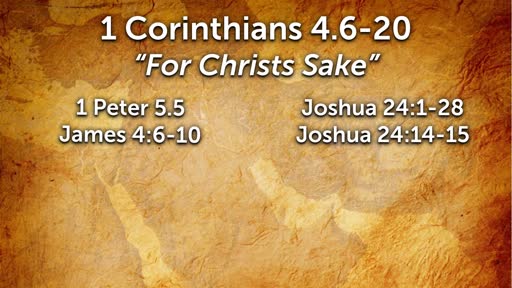 2-3-2019 1 Cor 4.6-20  For Christs Sake
