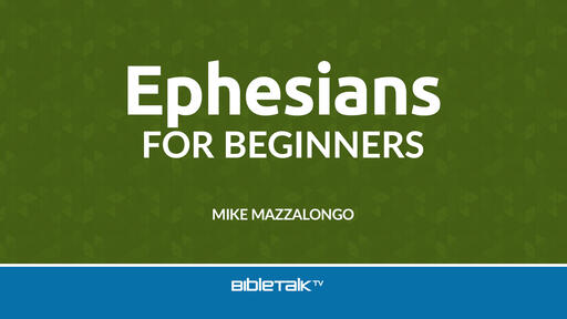 Ephesians for Beginners