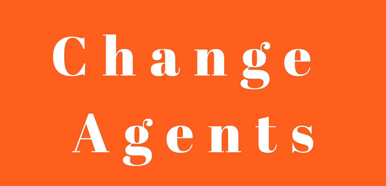 Change Agents