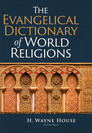 The Evangelical Dictionary of World Religions The Evangelical Dictionary of World Religions