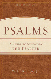 Psalms: A Guide to Studying the Psalter, Second Edition