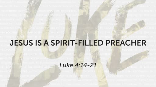 Jesus is a Spirit-filled Preacher
