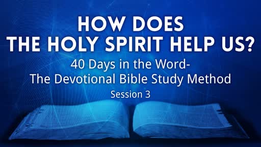 How Does the Holy Spirit Help Us? 02-10-19