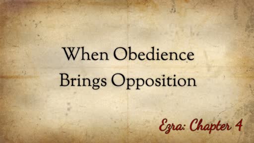 When Obedience Brings Opposition