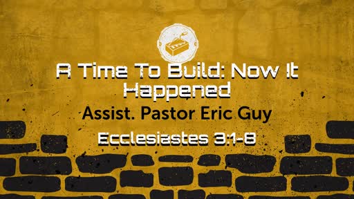 A Time To Build: Now It Happened 2-10-19