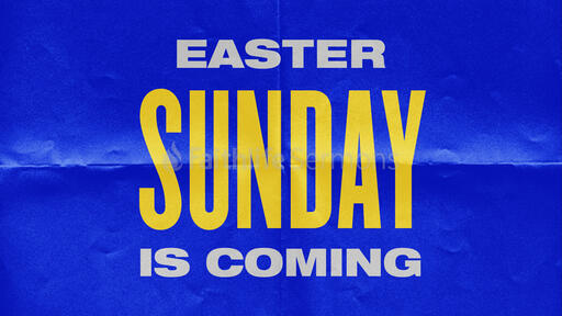 Easter Sunday Is Coming