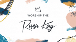Worship The Risen King  PowerPoint image 1
