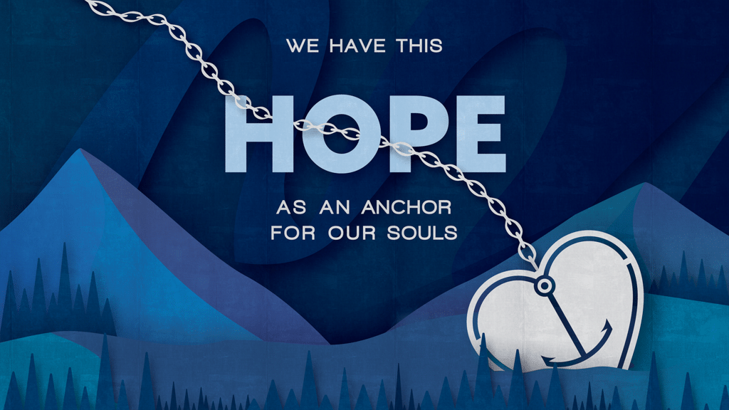 We Have This Hope As An Anchor For Our Soul large preview