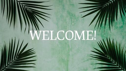 Palm Leaves Green - Welcome - Motion