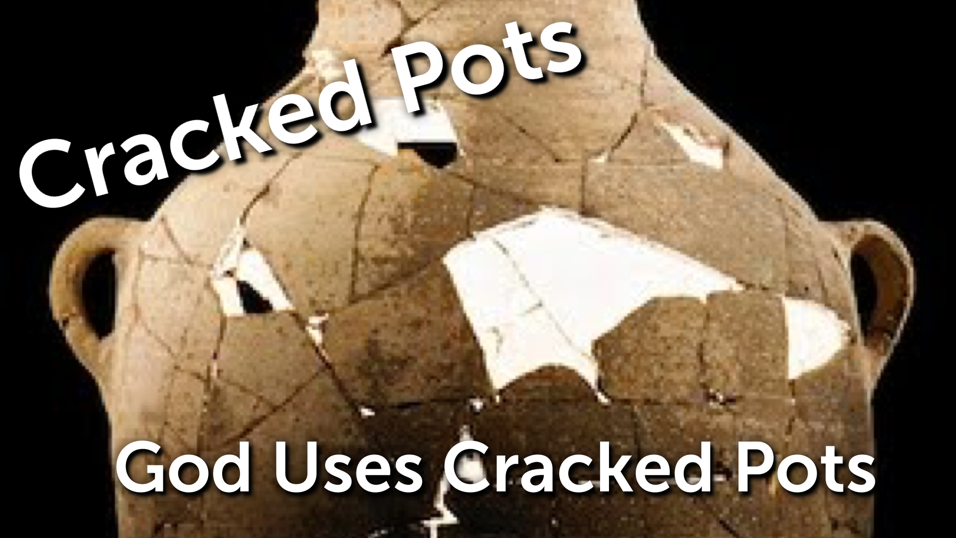 God Uses Cracked Pots - Logos Sermons