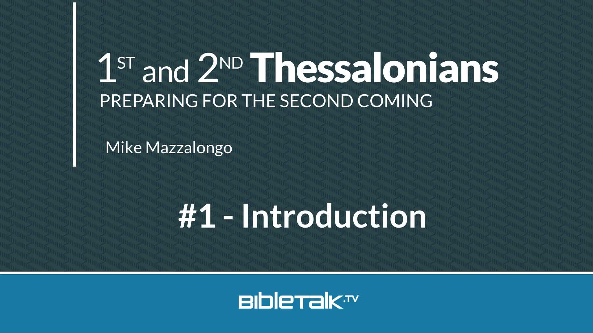 Introduction to I & II Thessalonians - Faithlife TV