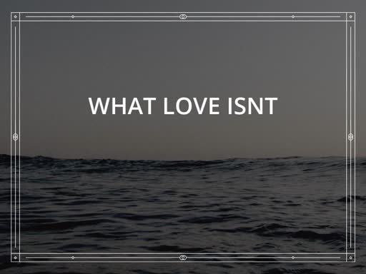 What Love Isn't