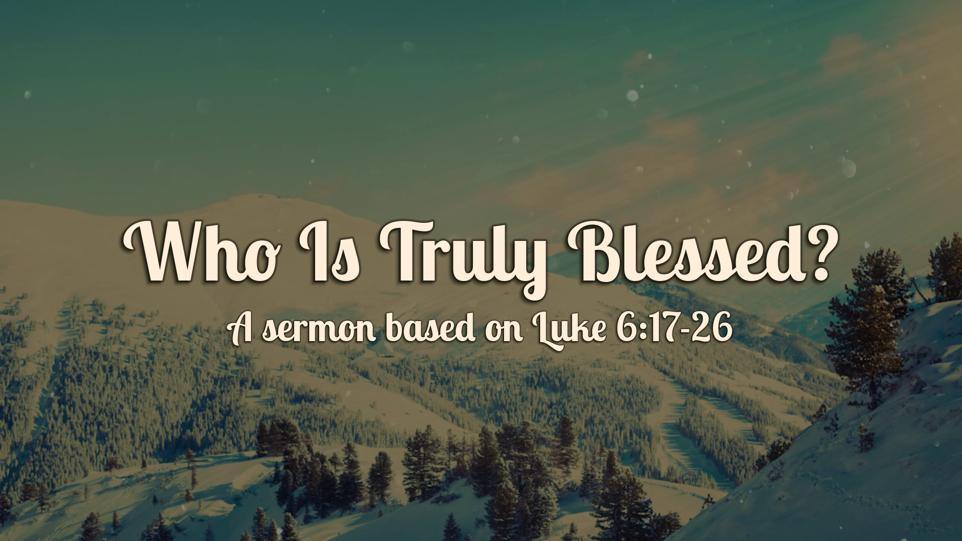 Who Is Truly Blessed? - Logos Sermons