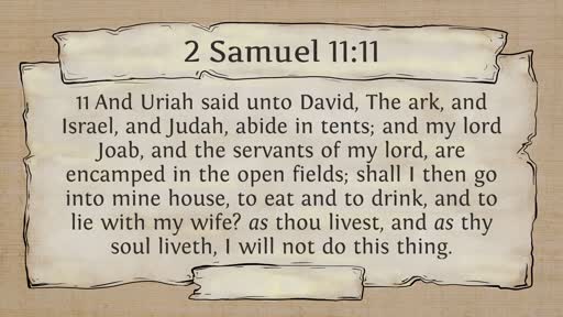 R Jones  2 24 19 2 Samuel 11:11 Why Didn't You Go Home Uriah