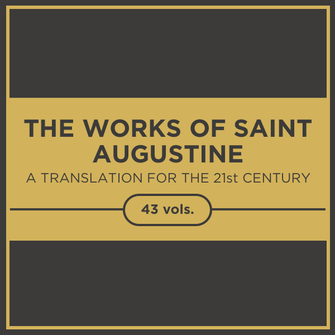 The Works Of Saint Augustine A Translation For The 21st Century 43 Vols - 