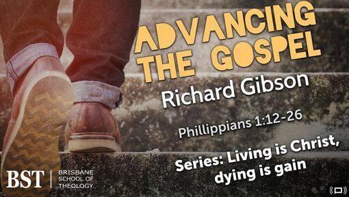 Friday Chapel 1/3/2019 - Advancing the Gospel - Philippians 1:12-26
