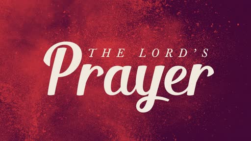 The Sermon on the Mount: The Lord's Prayer II
