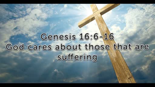 God cares  about those who are suffering