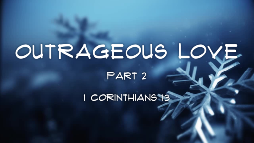Outrageous Love - part 2