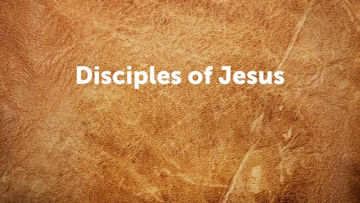 Disciples of Jesus