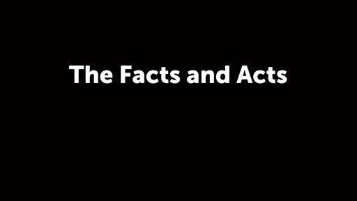 The Facts and Acts