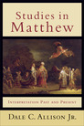 Studies in Matthew: Interpretation Past and Present Studies in Matthew: Interpretation Past and Present
