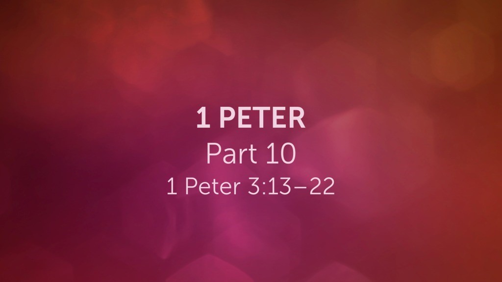 part-10-1-peter-3-13-22-faithlife-sermons