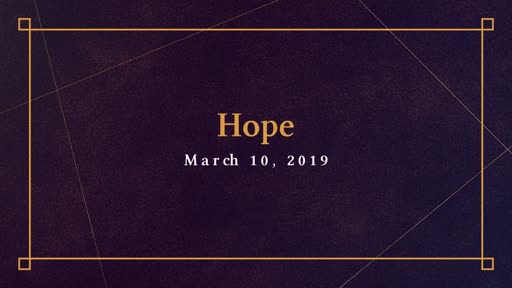 03/10/19 - Hope