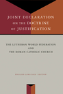Joint Declaration on the Doctrine of Justification: The Lutheran World Federation and the Roman Catholic Church Joint Declaration on the Doctrine of Justification: The Lutheran World Federation and the Roman Catholic Church