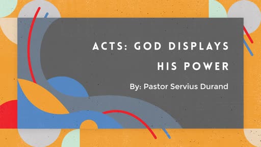 Acts: God Displays His power 