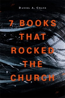 Seven Books that Rocked the Church