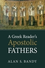 A Greek Reader's Apostolic Fathers A Greek Reader's Apostolic Fathers