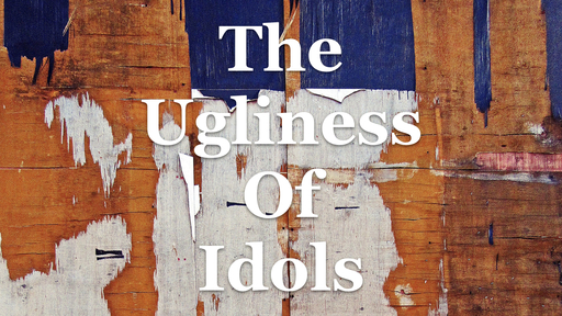 The Ugliness of Idols