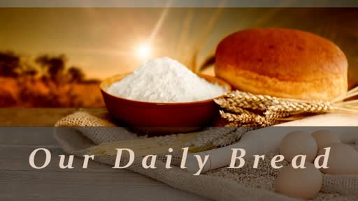 The Sermon on the Mount: Our Daily Bread