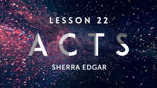 Acts - Lesson 22