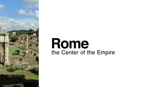 Rome: The Center of the Empire