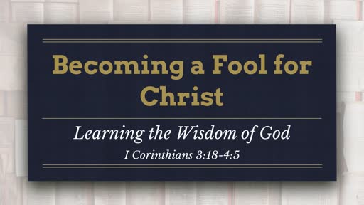 Becoming a Fool for Christ