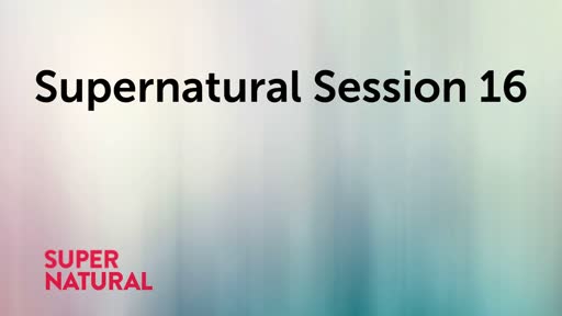 Supernatural Session 16