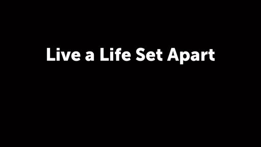 Live a Life Set Apart