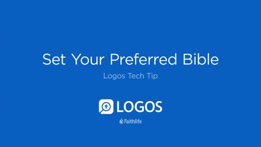 Tech Tip - Set Your Preferred Bible
