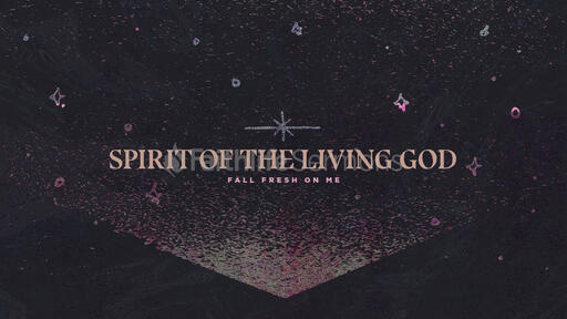 Spirit Of The Living God