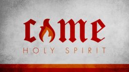 Come Holy Spirit  PowerPoint image 1