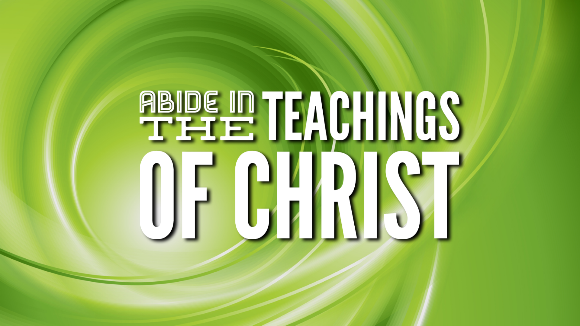 abide-in-the-teachings-of-christ-faithlife-sermons