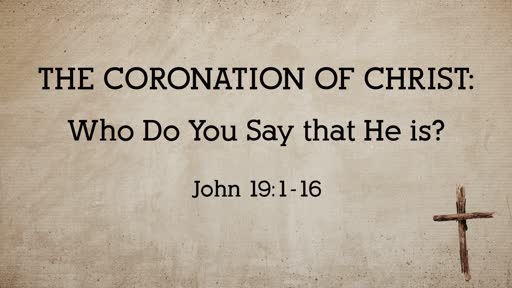 The Coronation of Christ: What Would You Do?
