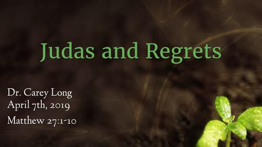 Judas and Regrets - Matthew 27:1-10
