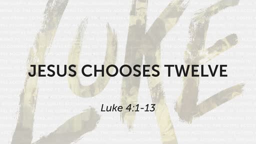 Jesus Chooses Twelve